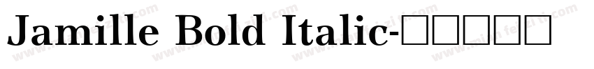 Jamille Bold Italic字体转换